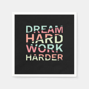 Dream Hard Work Hard Classic Napkin