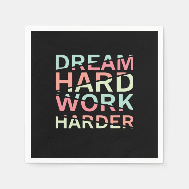 Dream Hard Work Hard Classic Napkin (Front)
