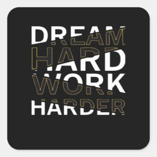 Dream Hard Work Hard Essential Square Sticker