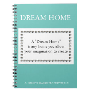 Dream Home Quote- Design 1 Notebook