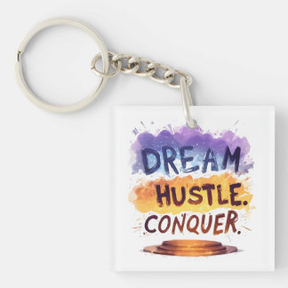 Dream. Hustle. Conquer. – Motivational typography Key Ring