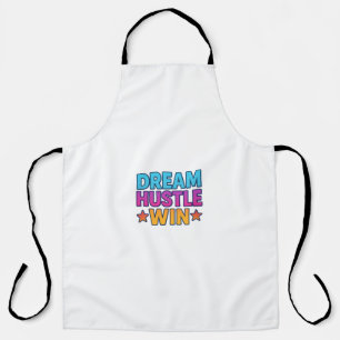 Dream Hustle Win – Motivational Apron