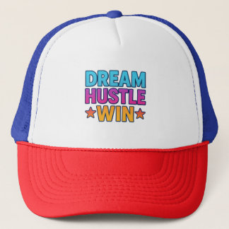 Dream Hustle Win – Motivational Trucker Hat