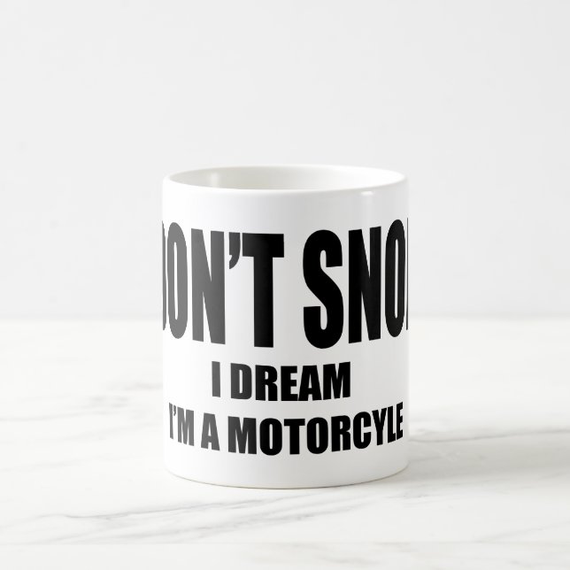 DREAM I'M A MOTORCYCLE COFFEE MUG (Center)
