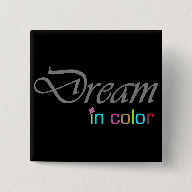 Dream in Colour Button (Front)