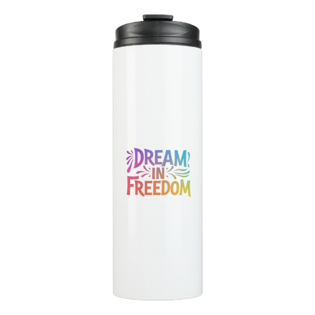 Dream in freedom  thermal tumbler (Front)