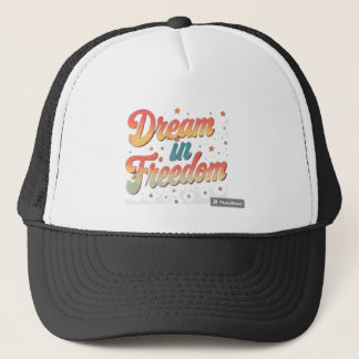 Dream in freedom trucker hat