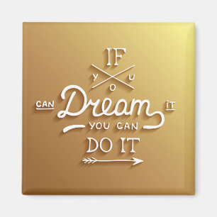 Dream Inspire Motivate Magnet
