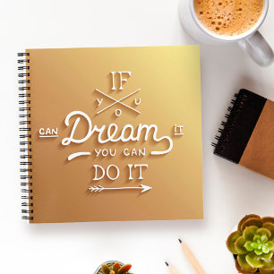 Dream Inspire Motivate Notebook