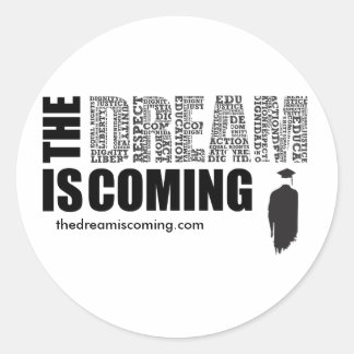 Dream is Coming Button Classic Round Sticker