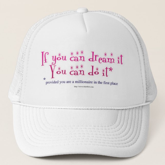 Dream It and Do It! Trucker Hat (Front)