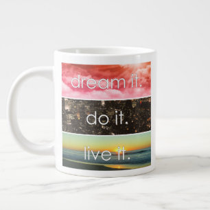 Dream It Do It Live It Motivational Quote Large Coffee Mug