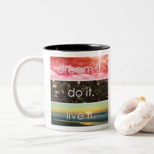 Dream It Do It Live It Motivational Quote Two-Tone Coffee Mug