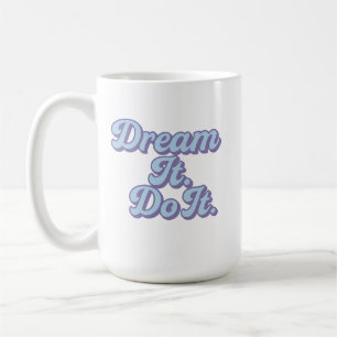 Dream It Do It – Motivational Pastel Aesthetic Coffee Mug