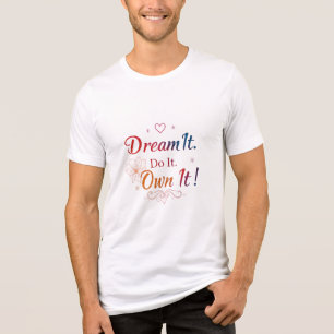 Dream It Do It Own It! - Motivational Bella+Canva  Tri-Blend Shirt