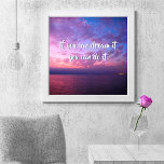 "Dream It Do It" Quote Purple Ocean Sunset Photo Poster<br><div class="desc">“If you can dream it, you can do it.” Because anything is possible once you put your mind to it. Relax with this photography poster of a gorgeous, softly lit purple, pink, and blue sunset over the Pacific Ocean. Makes a great uplifting and inspirational gift! You can easily personalise this...</div>