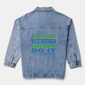 Dream It, Do It - Women’s Inspirational Tee Denim Jacket