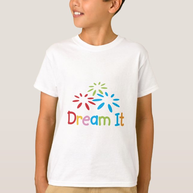 Dream It T-Shirt (Front)