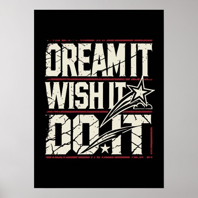 Dream It, WIsh It, Do It - Success Motivational Poster (Front)