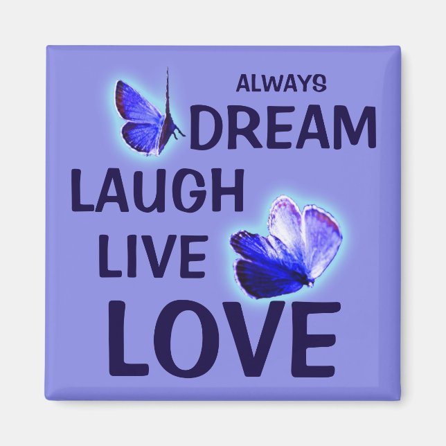 Dream Laugh Live Love Purple Butterflies Magnet (Front)