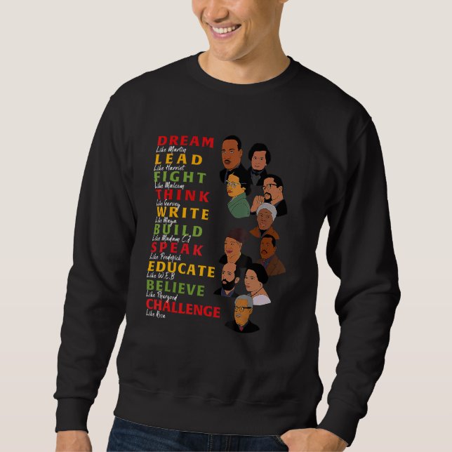 Dream Lead Fight Think Write Build Speak Educate B Sweatshirt (Front)