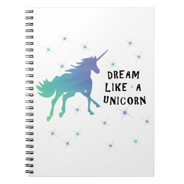 Dream like a Unicorn Notebook (Front)