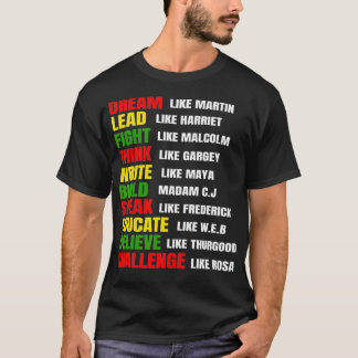 Dream Like Martin Lead Like Harriet Black History  T-Shirt