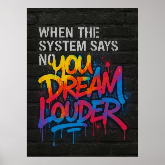 Dream Louder, Graffiti Style Motivation Poster (Front)