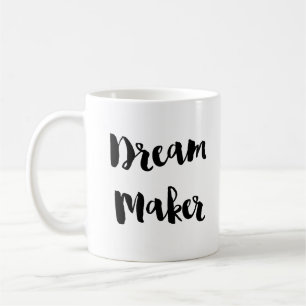 Dream Maker Action Taker Coffee Tea Mug