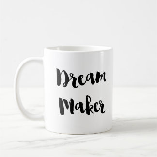 Dream Maker Action Taker Coffee Tea Mug