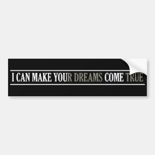 Dream Maker bumpersticker Bumper Sticker