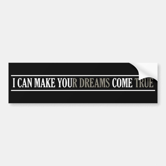 Dream Maker bumpersticker Bumper Sticker (Front)