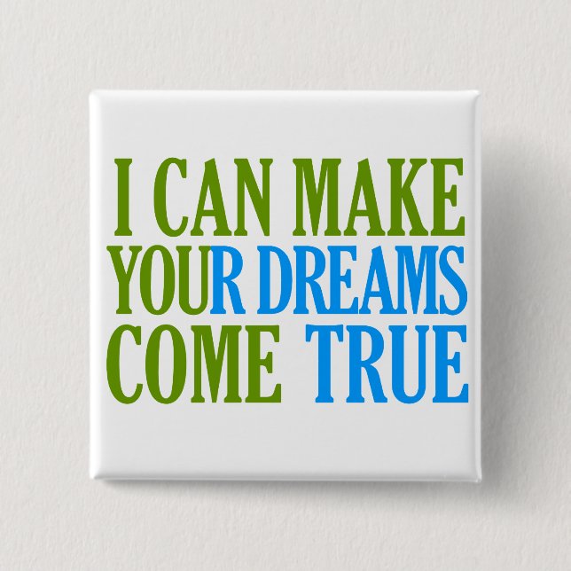 Dream Maker button, customisable 15 Cm Square Badge (Front)