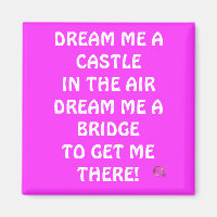 Dream me a Castle in the Air....