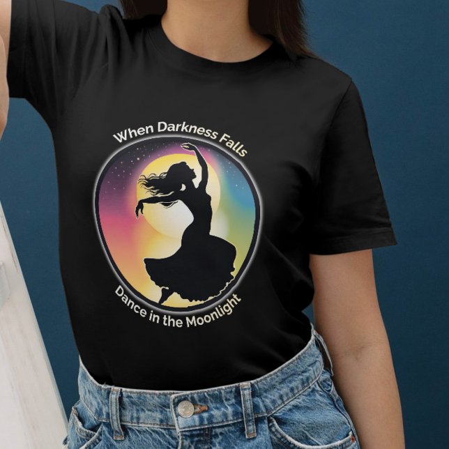 Dream of the dancing woman at Moonshine T-Shirt (Creator Uploaded)
