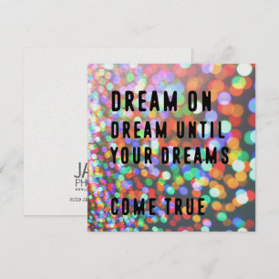 DREAM ON AND ON 5.25 x 5.25 card