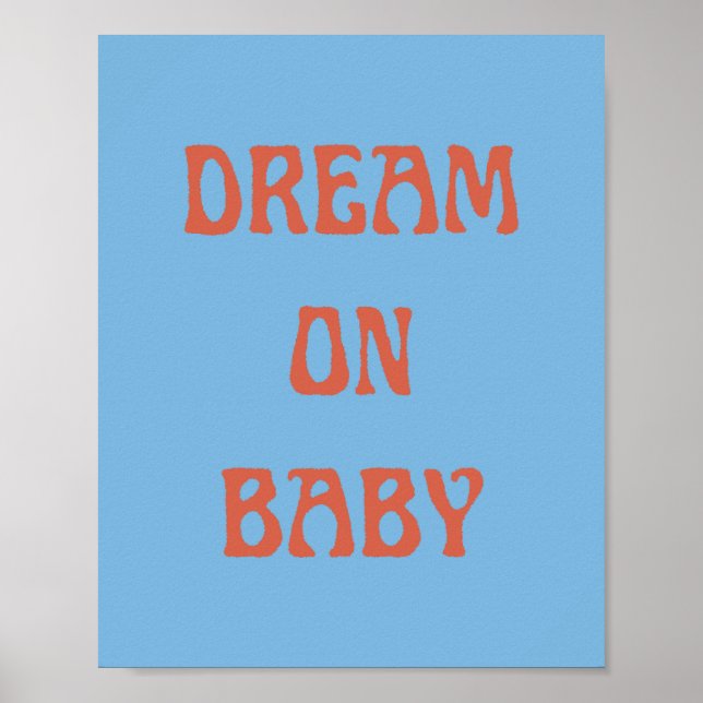Dream on Baby Poster Wall Art in Blue & Orange (Front)