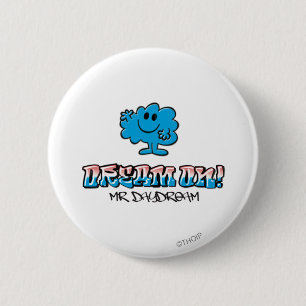 Dream On With Mr. Daydream 6 Cm Round Badge