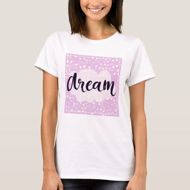 Dream Pink T-Shirt (Front)