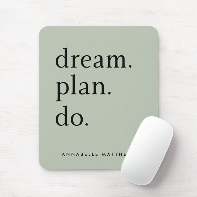 Dream Plan Do | Modern Minimalistic Sage Green  Mouse Pad (With Mouse)