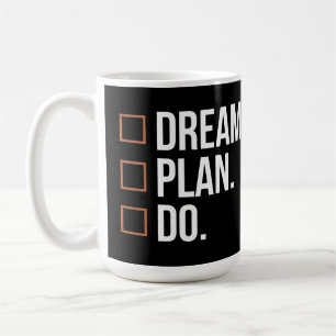 Dream Plan Do Motivational Checklist Design Coffee Mug