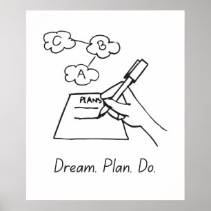 Dream, Plan, Do – Motivational Poster