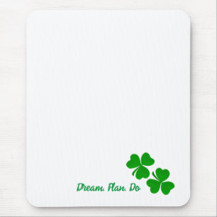 Dream Plan. Do. Small Shamrocks Clover Mouse Pad