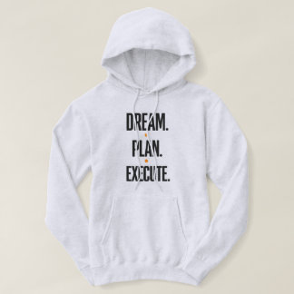 Dream Plan Execute Motivational Typography Men's  Hoodie