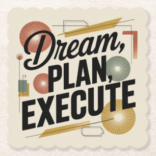 Dream, Plan, Execute Paper Coaster