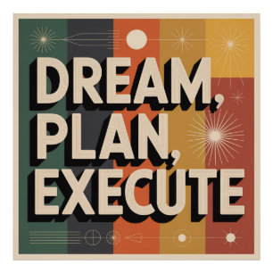 Dream, Plan, Execute Photo Print