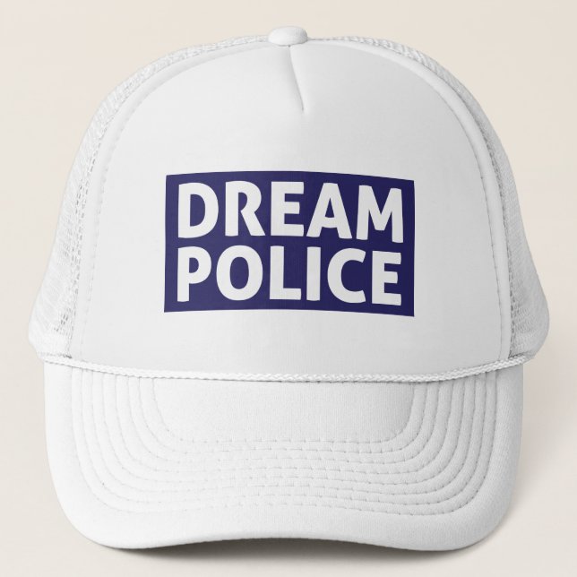 Dream Police Trucker Hat (Front)