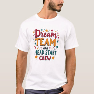 Dream Team aka Head Start Crew Preschool T-Shirt