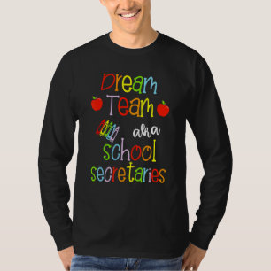 Dream Team Aka School Secretariess Cute Crayon Edu T-Shirt