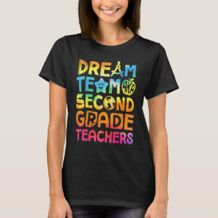 Dream Team Aka Second Grade Teachers Back To Schoo T-Shirt
